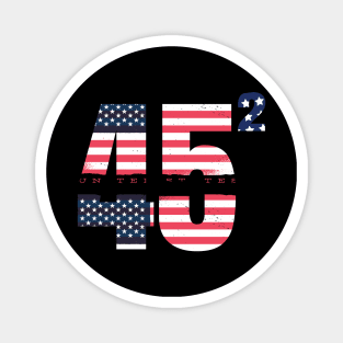 45 Squared Trump 2020 Magnet